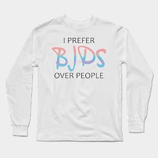 Copy of I prefer BJDs over people colorful Long Sleeve T-Shirt